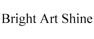 BRIGHT ART SHINE