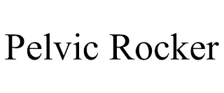 PELVIC ROCKER