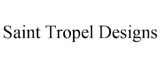 SAINT TROPEL DESIGNS