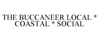 THE BUCCANEER LOCAL * COASTAL * SOCIAL