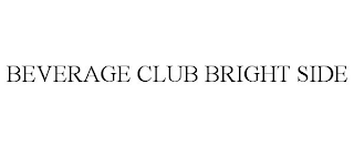 BEVERAGE CLUB BRIGHT SIDE