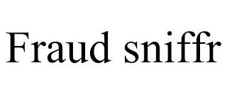 FRAUD SNIFFR