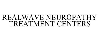 REALWAVE NEUROPATHY TREATMENT CENTERS