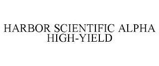 HARBOR SCIENTIFIC ALPHA HIGH-YIELD