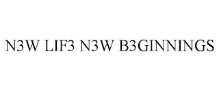 N3W LIF3 N3W B3GINNINGS