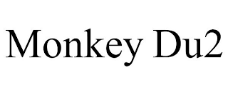 MONKEY DU2