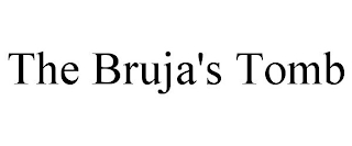 THE BRUJA'S TOMB