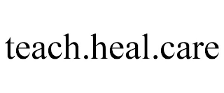 TEACH.HEAL.CARE