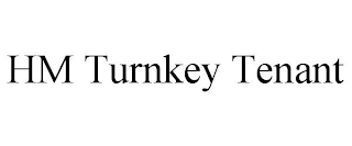 HM TURNKEY TENANT