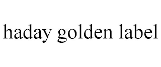 HADAY GOLDEN LABEL