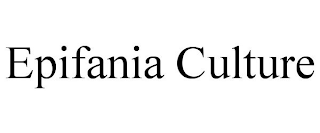 EPIFANIA CULTURE