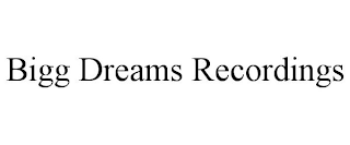 BIGG DREAMS RECORDINGS