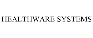 HEALTHWARE SYSTEMS