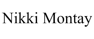 NIKKI MONTAY