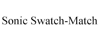 SONIC SWATCH-MATCH