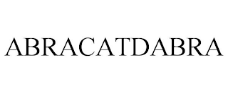 ABRACATDABRA