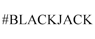 #BLACKJACK