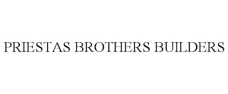 PRIESTAS BROTHERS BUILDERS