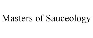 MASTERS OF SAUCEOLOGY