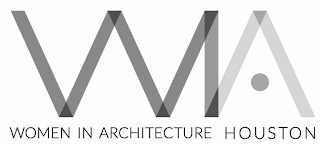 WIA WOMEN IN ARCHITECTURE HOUSTON