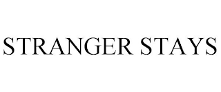 STRANGER STAYS