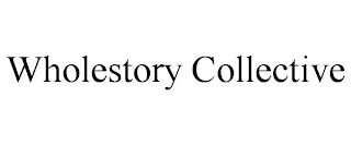 WHOLESTORY COLLECTIVE