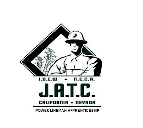 I.B.E.W - N.E.C.A J.A.T.C. CALIFORNIA - NEVADA AND POWER LINEMAN APPRENTICESHIP