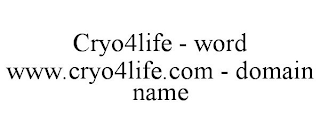 CRYO4LIFE - WORD WWW.CRYO4LIFE.COM - DOMAIN NAME