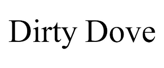 DIRTY DOVE