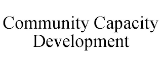 COMMUNITY CAPACITY DEVELOPMENT