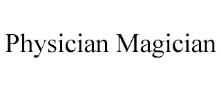 PHYSICIAN MAGICIAN