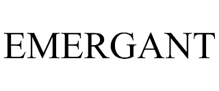 EMERGANT