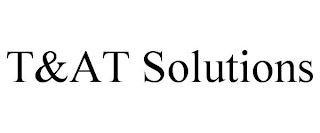 T&AT SOLUTIONS