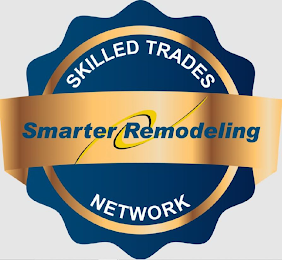 SKILLED TRADES SMARTER REMODELING NETWORK