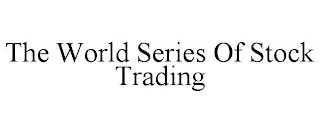 THE WORLD SERIES OF STOCK TRADING