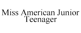 MISS AMERICAN JUNIOR TEENAGER