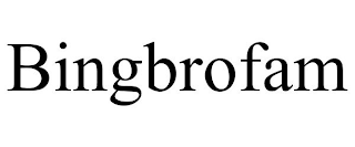 BINGBROFAM