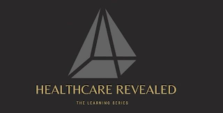 HEALTHCARE REVEALED THE LEARNING SERIES