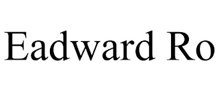 EADWARD RO