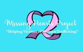 MISSING HEARTS PROJECT "HELPING VICTIMS OF HUMAN TRAFFICKING"