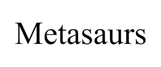 METASAURS