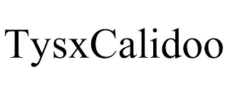TYSXCALIDOO