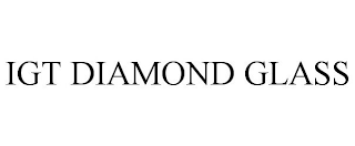 IGT DIAMOND GLASS