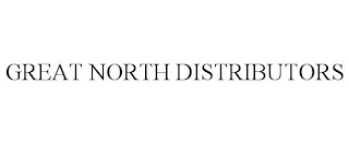 GREAT NORTH DISTRIBUTORS