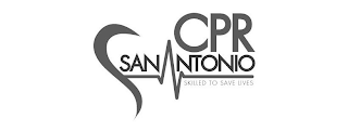 CPR SAN ANTONIO SKILLED TO SAVE LIVES