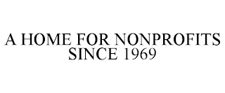 A HOME FOR NONPROFITS SINCE 1969