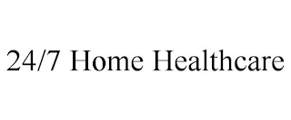 24/7 HOME HEALTHCARE