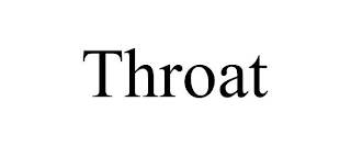 THROAT