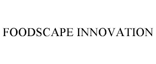 FOODSCAPE INNOVATION