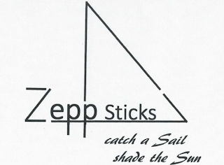 ZEPP STICKS CATCH A SAIL SHADE THE SUN